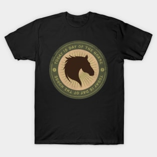 Today is Day of the Horse Badge T-Shirt